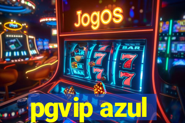 pgvip azul